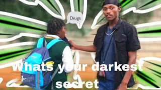 What your  darkest secret??