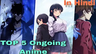 Top 5 Ongoing Anime You Shouldn't Miss. Best Anime Of Winter 2024.