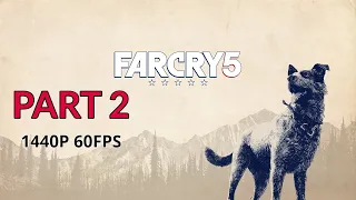 FAR CRY 5 100% Walkthrough Gameplay Part 2 - No Commentary (PC - 1440p 60FPS)
