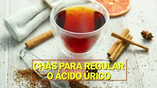 MELHORES CHÁS para REGULAR o ÁCIDO ÚRICO