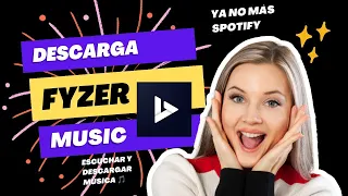 FYZER MUSIC - La mejor Aplicación para descargar en mi dispositivo móvil 📲