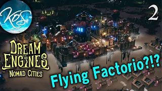 Dream Engines: Nomad Cities - FLYING THE FACTORY TO NEW LANDS - First Look, Let's Play, Ep 2