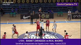 U18M.  CASADEMONT ZARAGOZA vs REAL MADRID.- Semifinal Cpto. España Junior 2023 #BasketCantera.TV