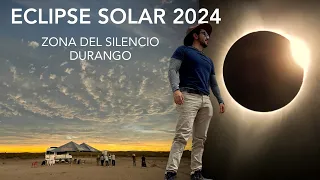 Eclipse Solar 2024 en la Zona del Silencio de Durango México