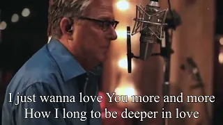 Deeper in love (with lyric) by Don Moen