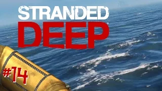 Stranded Deep - EP14 - Lost at Sea