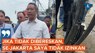 Heru Budi Emosi Saat Temukan Kabel "Fiber Optic" Semrawut di Jakarta