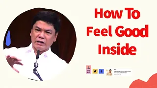 Ed Lapiz Sermon 2023 --- How To Feel Good Inside