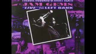 Freddie Hubbard & Jimmy Heath - Jam Gems -  Live at the Left Bank ( Full Album )