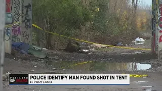 Police ID man found dead in tent after N. Portland shooting, ask for help from witnesses