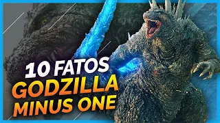 10 FATOS SOBRE GODZILLA MINUS ONE