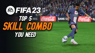 FIFA 23 | TOP 5 SKILL COMBOS! BEST EFFECTIVE SKILL MOVES TUTORIAL | Playstation & Xbox