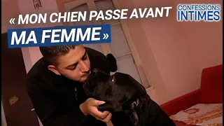 "Je préfère mon chien à ma propre femme!"