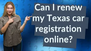 Can I renew my Texas car registration online?