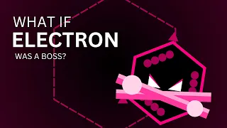 What If electron was a boss? (fanmade jsab animation)