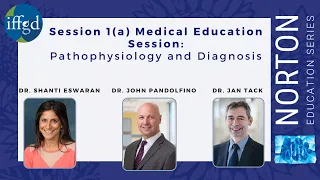 Session 1 (a): Pathophysiology and Diagnostics by Dr. Eswaran, Dr. Pandolfino, & Dr. Tack - NES 2021