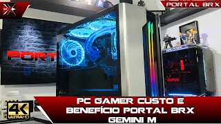 PC Gamer Custo e Benefício Portal BRX Gemini M