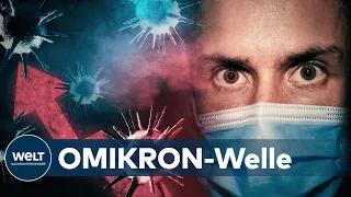 MEDIZINER IN FURCHT: Omikron wird in wenigen Wochen in Deutschland dominieren