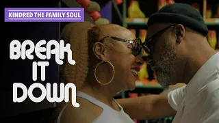 Kindred The Family Soul - "Break It Down" (Official Music Video)