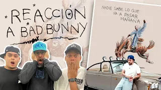 REACCION A NADIE SABE LO QUE VA A PASAR MAÑANA!! BAD BUNNY