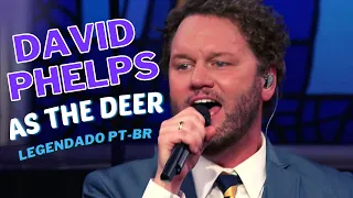 As The Deer - David Phelps - LEGENDADO EM PORTUGUÊS - PT-BR