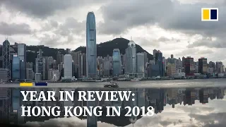 Year in Review: Hong Kong in 2018