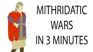 Mithridatic Wars | 3 Minute History