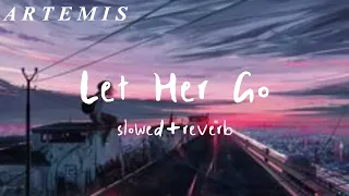 Let her go - slowed+ reverb// Passanger