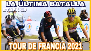 RESUMEN ETAPA 18 ➤ TOUR DE FRANCIA 2021 🇫🇷 Historia del TOUR