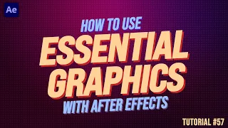 How to Use ESSENTIAL GRAPHICS for After Effects | Adobe After Effects Tutorial