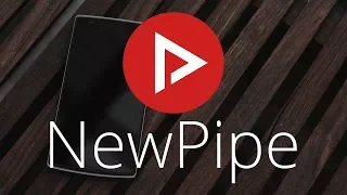 NewPipe - крутой клиент YouTube для Андроид