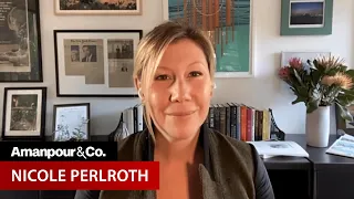 Nicole Perlroth: "This Is How They Tell Me The World Ends" | Amanpour and Company