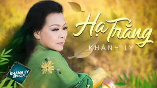 HẠ TRẮNG - (ST: Trịnh Công Sơn) - KHÁNH LY | MV OFFICIAL