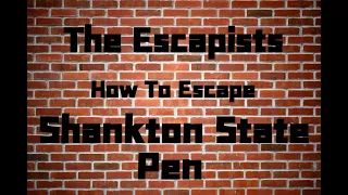 How To Escape Shankton State Pen | The Escapists