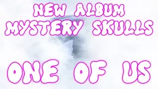 New Album Announcement: Mystery Skulls - One of Us