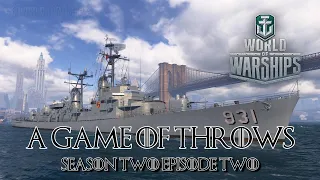 World of Warships - A Game of Throws Season Two Episode Two