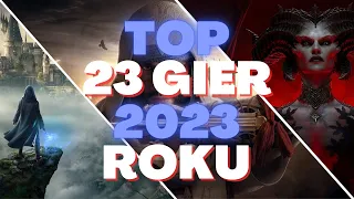 Top 23 NAJCIEKAWSZYCH gier w 2023 roku