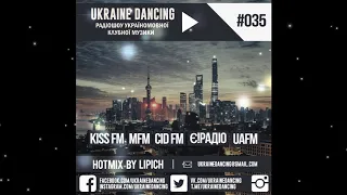 Ukraine Dancing - Podcast #035 (Mixed by Lipich) [KISS FM 20.07.2018]