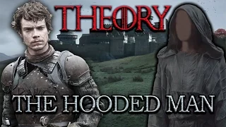 Theon And The Hooded Man Of Winterfell Theory (Game of Thrones)
