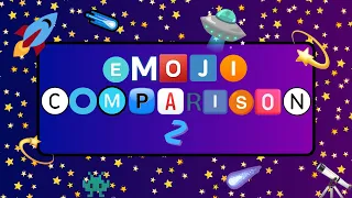 Emoji comparison 2 (classic edition)!