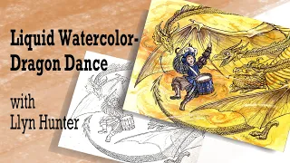 Liquid Watercolor - Dragon Dance with Llyn Hunter