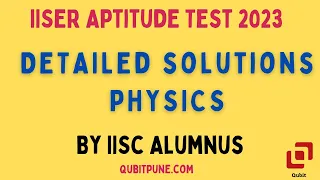 IISER Aptitude Test 2023 Physics Solutions @qubitpune