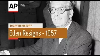 Eden Resigns - 1957 | Today In History | 9 Jan 18