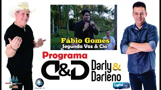 PROGRAMA DARLY & DARLENO  Fábio Gomes Segunda Voz & Cia | Quando o Peito Dói  Eduardo Costa | O Alvo