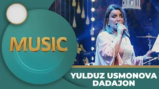 YULDUZ USMONOVA - DADAJON (Uxlamaysizmi 2023)