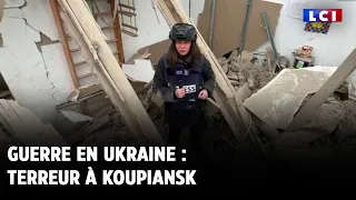 Guerre en Ukraine : terreur à Koupiansk