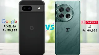 Google Pixel 8a vs OnePlus 12 ⚡ Full Comparison | Konsa Best Hai 🤔