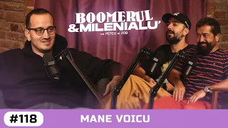 #118 | Mane Voicu | "E esențial să greșești." | B&M cu Petcu și Zob