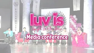 Luv Is: Caught in His Arms - Media Conference | Online Exclusive
