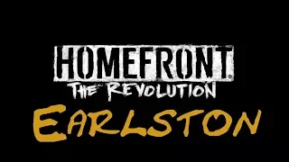 Homefront: The Revolution #7 - Earlston - Hearts And Minds 100 Percent